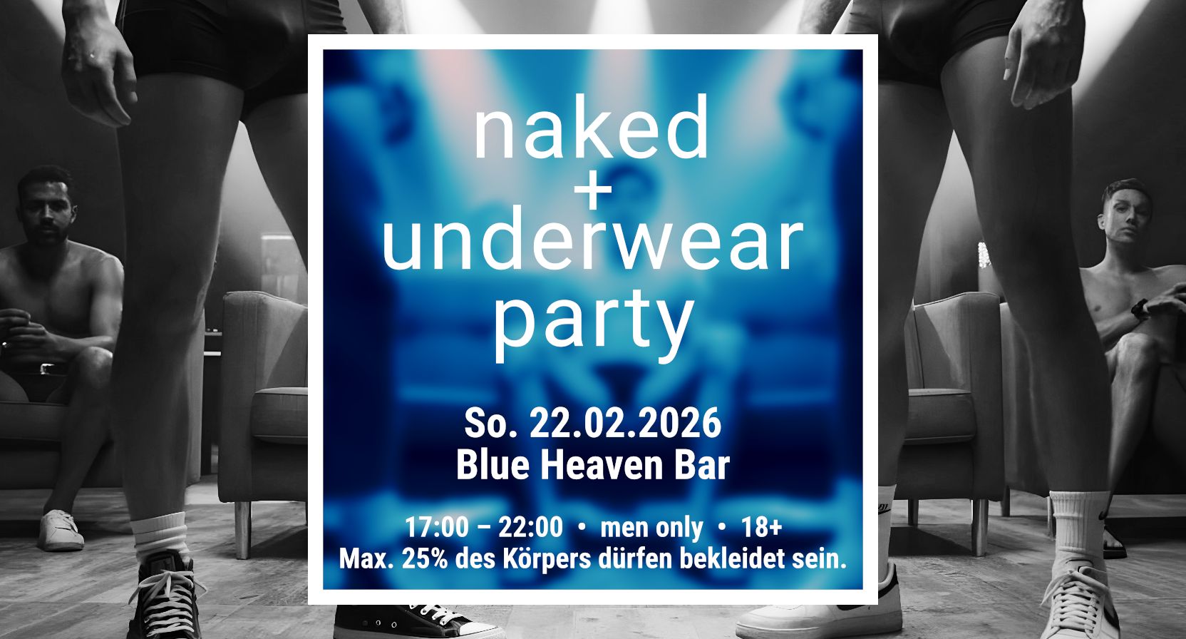 Naked & Underwear Party im Blue Heaven