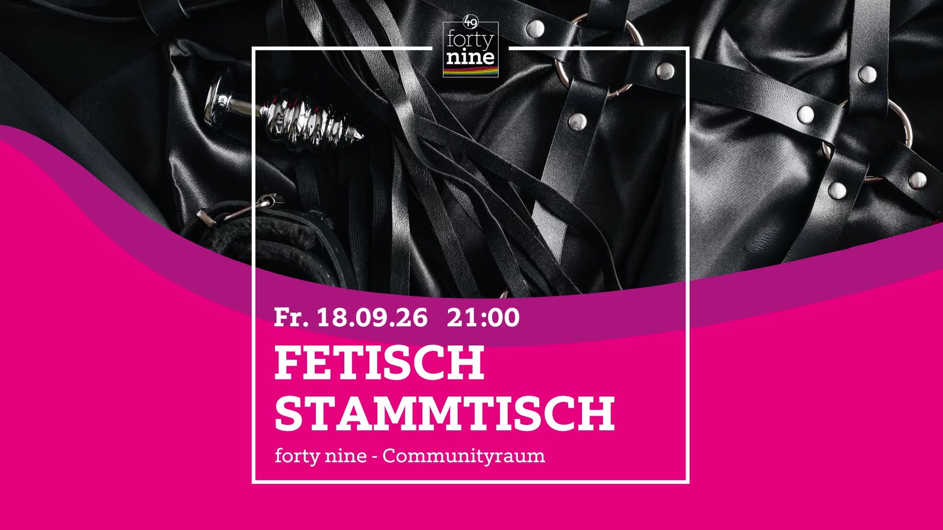 Fetischstammtisch im Fortynine