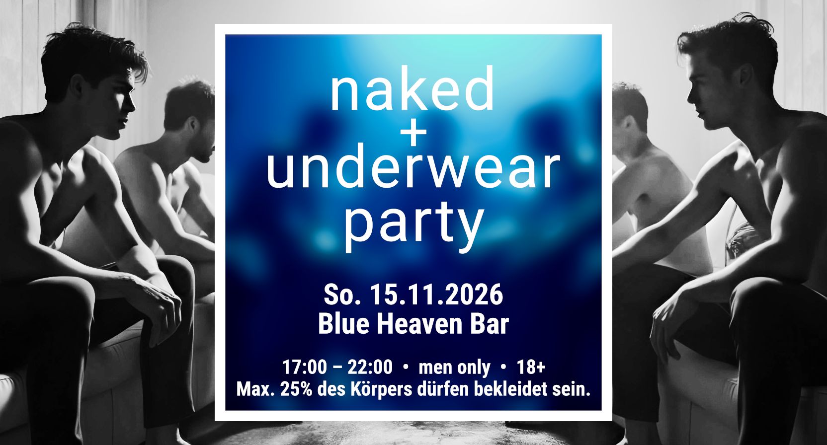 Naked & Underwear Party im Blue Heaven